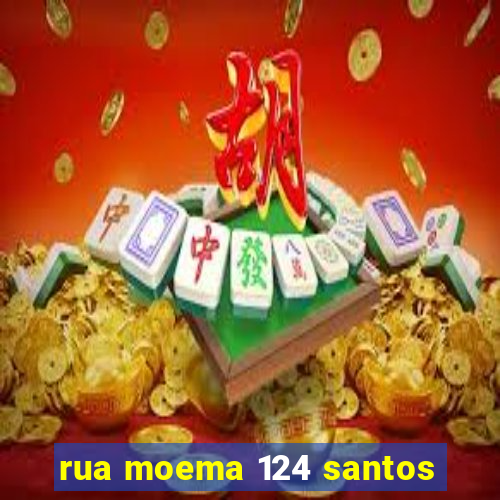 rua moema 124 santos